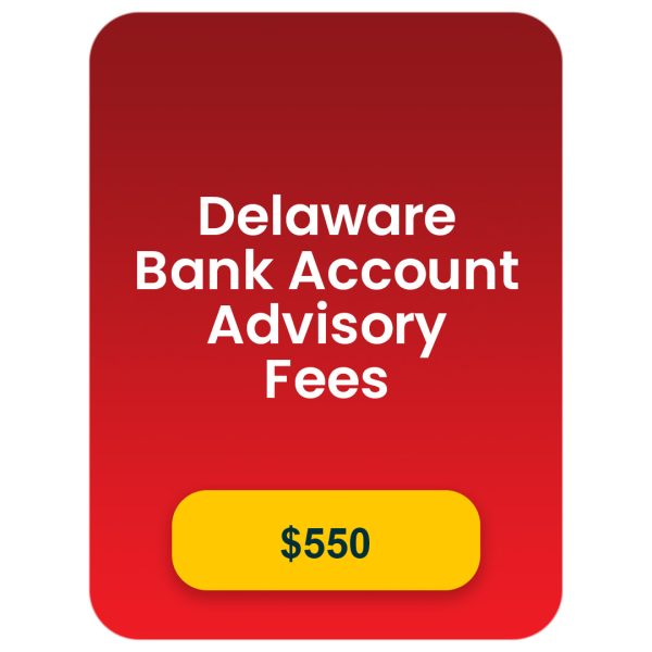 Delaware Bank Account Advisory Fees (Optional)
