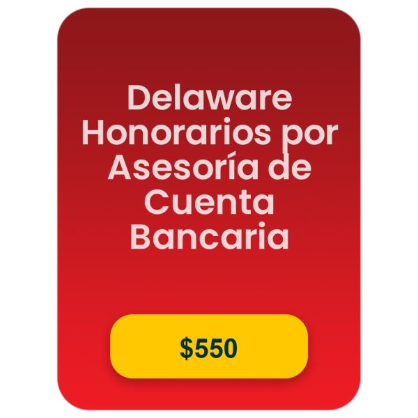 Delaware - Honorarios por Asesoría de Cuenta Bancaria (Opcional)
