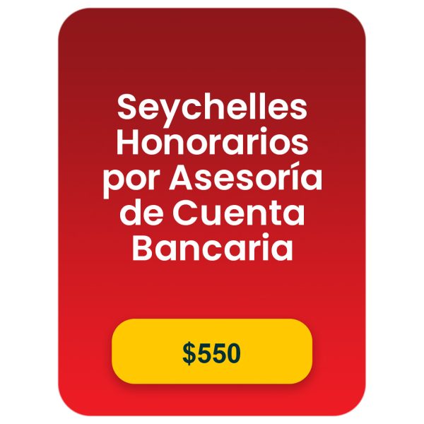 Seychelles - Honorarios por Asesoría de Cuenta Bancaria (Opcional)